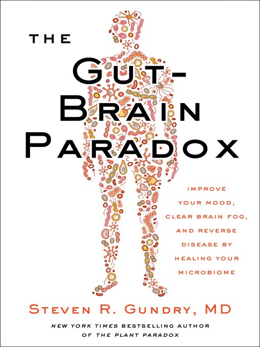 Title details for The Gut-Brain Paradox by Dr. Steven R. Gundry, MD - Wait list